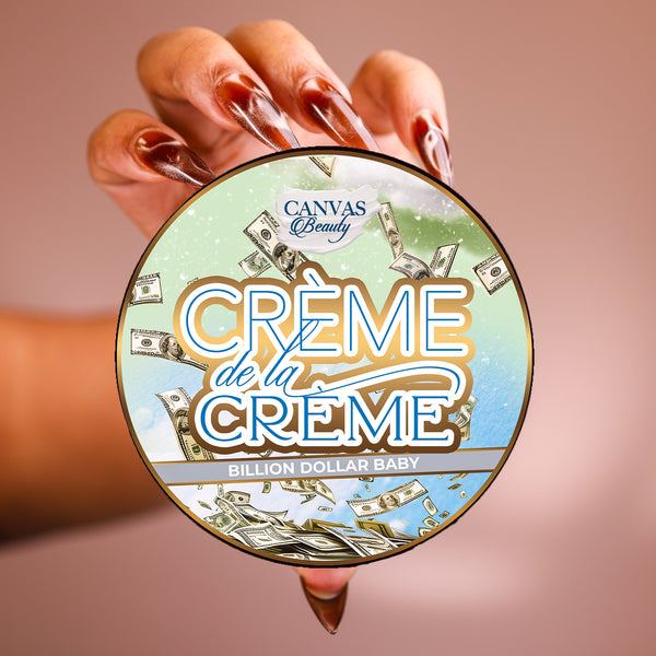 CRÈME DE LA CRÈME: BILLION DOLLAR BABY – CANVAS BEAUTY BRAND